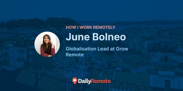 How I Work Remotely: June Bolneo