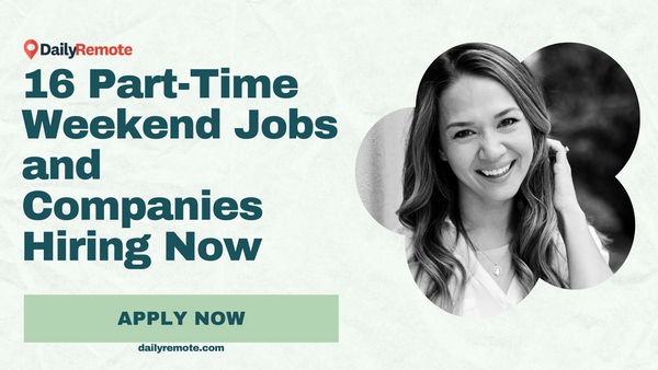 16 Part-Time Weekend Jobs and   Companies Hiring Now