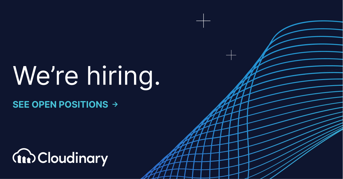 Cloudinary is hiring for work from home roles