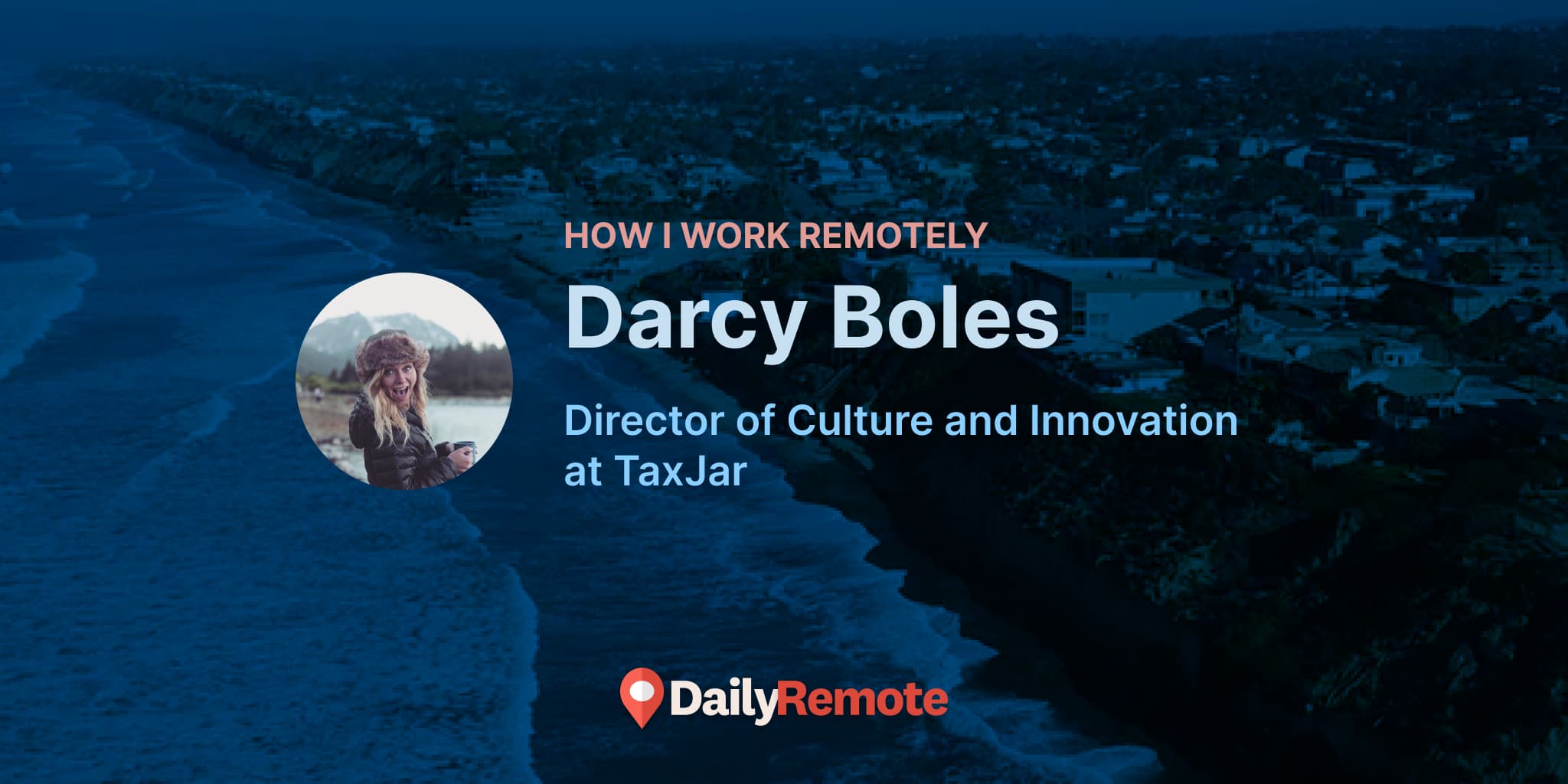 How I Work Remotely: Darcy Boles