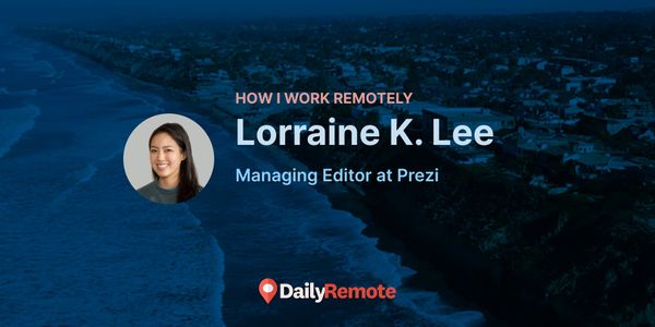 How I Work Remotely: Lorraine K. Lee