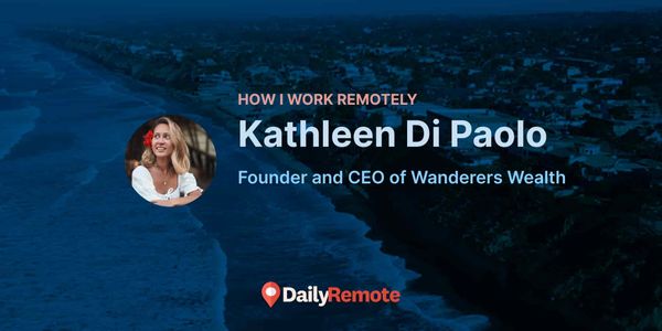 How I Work Remotely: Kathleen Di Paolo
