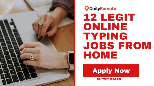 12 Legit Online Typing Jobs From Home
