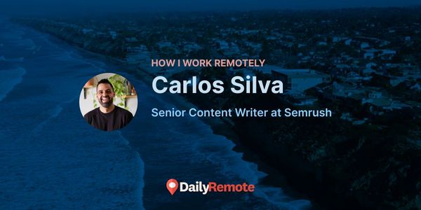 How I Work Remotely: Carlos Silva